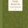 Farfar, fortæl nu: Giv dine erindringer videre (Bog, Indbundet, Dansk) af Elma van Vliet