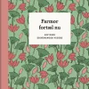 Farmor, fortæl nu – 3. udg.: Giv dine erindringer videre (Bog, Indbundet, Dansk) af Elma van Vliet
