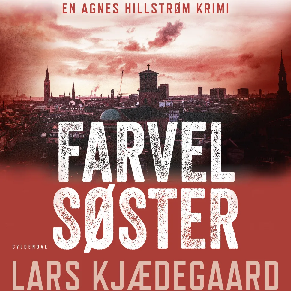 Farvel søster: Agnes Hillstrøm 3 (Lydbog, zip_mp3, Dansk) af Lars Kjædegaard