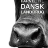 Farvel til dansk landbrug (Ebog, epub, Dansk) af Kjeld Hansen
