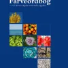 Farveordbog: - 100 farvers skjulte universelle signaler (Ebog, pdf, Dansk) af Lene Bjerregaard