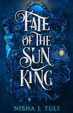 Fate of the Sun King - [RODEKASSE/DEFEKT] (Bog, Paperback / softback, Engelsk) af Nisha J. Tuli