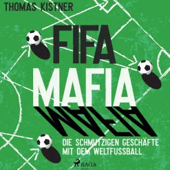 Fifa-Mafia: die schmutzigen Geschäfte mit dem Weltfußball (Lydbog, zip_mp3, Tysk) af Thomas Kistner