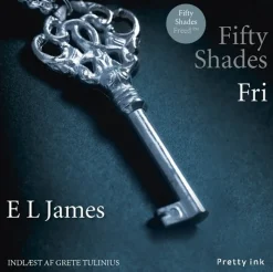 Fifty Shades - Fri - [RODEKASSE/DEFEKT] (multimedia, mp3-cd, dansk) af E L James