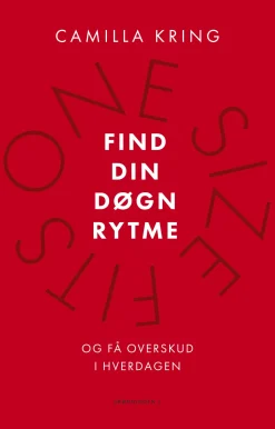 Find din døgnrytme: og få overskud i hverdagen (Ebog, epub, Dansk) af Camilla Kring