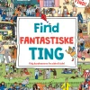 Find fantastiske ting (Bog, Papbog, Dansk)