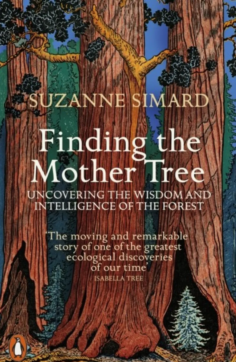Finding the Mother Tree: Uncovering the Wisdom and Intelligence of the Forest (Bog, Paperback / softback, Engelsk)