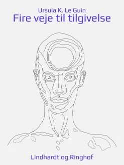 Fire veje til tilgivelse (Ebog, epub, Dansk) af Ursula K. Le Guin