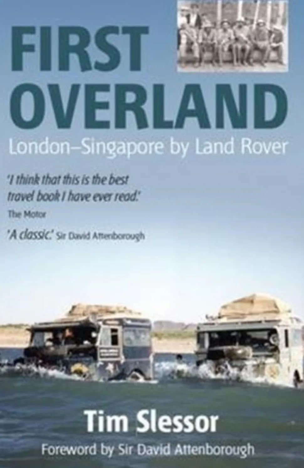 First Overland: London-Singapore by Land Rover (Bog, Paperback / softback, Engelsk) af Tim Slessor