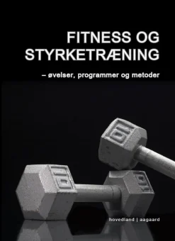 Fitness og styrketræning: Øvelser, programmer og metoder (Ebog, pdf, Dansk) af Marina Aagaard