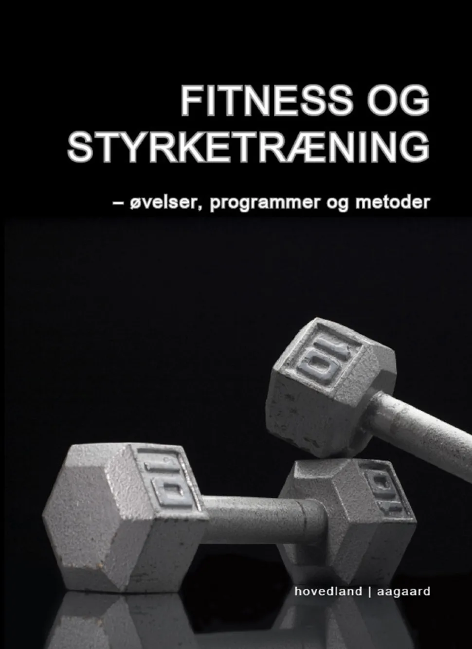 Fitness og styrketræning: Øvelser, programmer og metoder (Ebog, pdf, Dansk) af Marina Aagaard