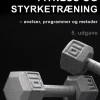 Fitness og styrketræning: øvelser, programmer og metoder (Bog, Hæftet, Dansk) af Marina Aagaard