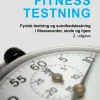 Fitness Testning: Fysisk testning og sundhedstestning i fitnesscenter, skole og hjem (Ebog, pdf, Dansk) af Marina Aagaard