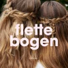 Flettebogen: Fletninger og Flettepigernes favoritter (Indbundet, Dansk) af Laura Arnesen