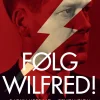 Følg Wilfred!: Radikalisering, revolution, nazistisk subkultur - en biografi om Wilfr... (Ebog, epub, Dansk)