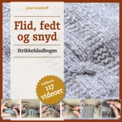 Flid, fedt og snyd - Strikkehåndbogen (Ebog, epub, Dansk) af Lene Randorff