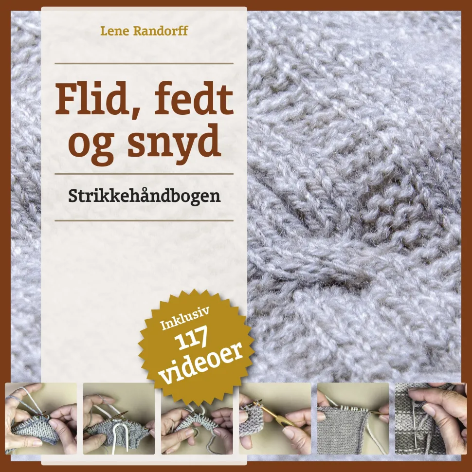 Flid, fedt og snyd - Strikkehåndbogen (Bog, Spiralryg, Dansk) af Lene Randorff