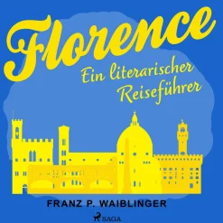 Florenz (Lydbog, zip_mp3, Tysk) af Franz P Waiblinger