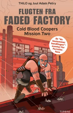Flugten fra Faded Factory – Cold Blood Coopers Mission Two (Bog, Hardback, Dansk) af THiLO og Juul Adam Petry