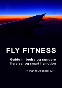 Fly Fitness: Guide til bedre og sundere flyrejser og smart flymotion (Ebog, pdf, Dansk) af Marina Aagaard
