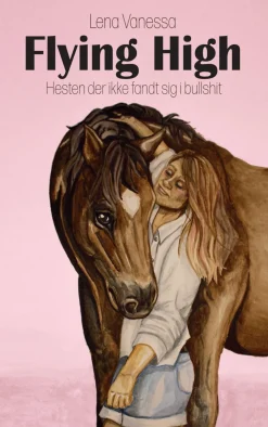 Flying High, hesten der ikke fandt sig i bullsh.. (Lydbog, zip_mp3, Dansk) af Lena Vanessa
