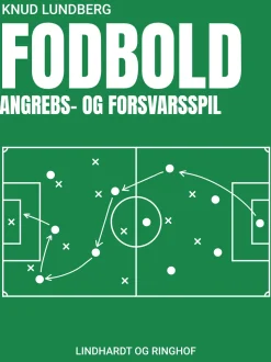 Fodbold. Angrebs- og forsvarsspil (Ebog, epub, Dansk) af Knud Lundberg