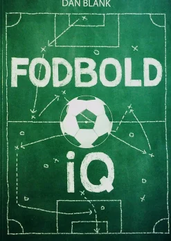 Fodbold IQ: Hvad smarte spillere gør (Bog, Hæftet, Dansk) af Dan Blank