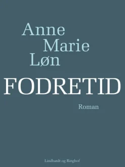Fodretid (Lydbog, zip_mp3, Dansk) af Anne Marie Løn