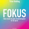 Fokus: Sådan skaber du gode arbejdsbetingelser for din hjerne (Lydbog, zip_mp3, Dansk) af Trine Kolding
