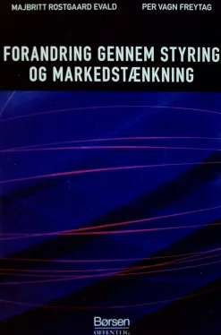 Forandring gennem styring og markedstænkning - [RODEKASSE/DEFEKT] (Rodekassen, Hæftet, Dansk) af Per Vagn Freytag