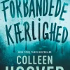 Forbandede kærlighed (Bog, Paperback, Dansk) af Colleen Hoover