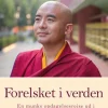 Forelsket i verden: En munks opdagelsesrejse ud i verden og ind i sig selv (Lydbog, zip_mp3, Dansk) af Rinpoche Yongey Mingyur