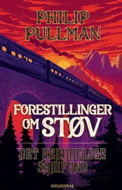 Forestillinger om Støv 2 - Det Hemmelige Samfund (Bog, Indbundet, Dansk) af Philip Pullman