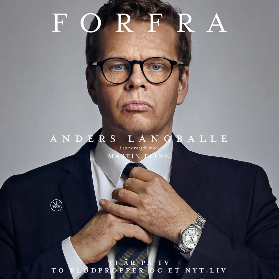 FORFRA: Ti år på tv, to blodpropper og et nyt liv (Lydbog, zip_mp3, Dansk) af Anders Langballe