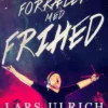 Forkælet med frihed: Lars Ulrich - og hans band Metallica (Lydbog, zip_mp3, Dansk) af Jens Rasmussen