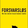 Forsvarsløs - Når den største trussel kommer indefra (Ebog, epub, Dansk) af Peter Ernstved Rasmussen