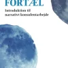 Fortæl: Introduktion til ledelse og konsulentarbejde med et narrativt perspektiv (Bog, Paperback, Dansk) af Allan Holmgren