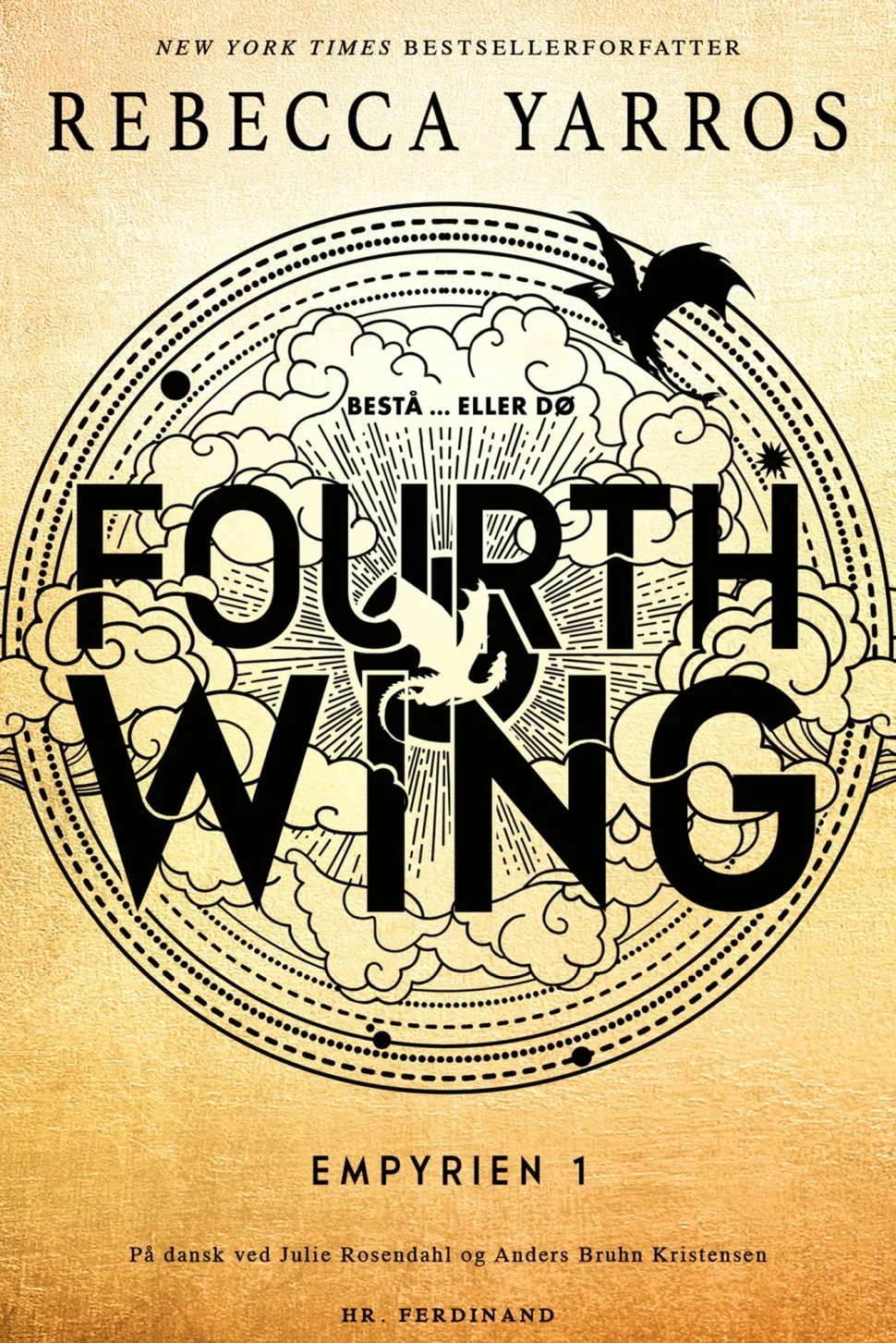 Fourth Wing - Bestå ... eller dø: Empyrian-serien 1 (Ebog, epub, Dansk) af Rebecca Yarros