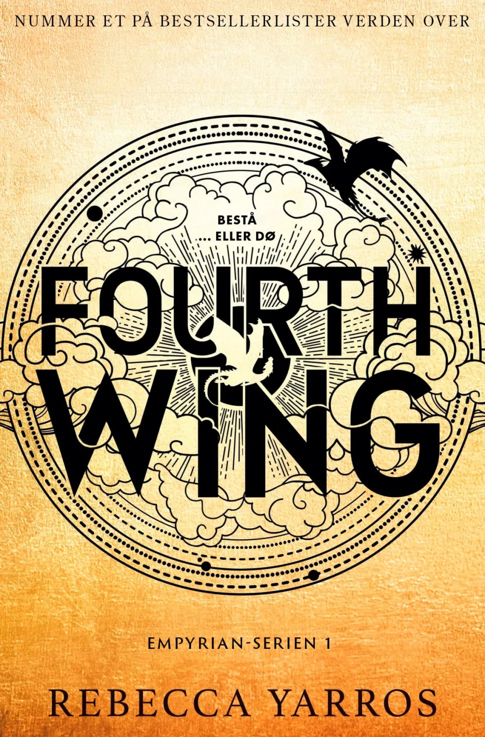 Fourth Wing - Bestå ... eller dø: Empyrien 1 (Bog, Paperback, Dansk) af Rebecca Yarros