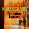 Før natten kommer: En Hvid & Belling-krimi (Lydbog, zip_mp3, Dansk) af Lars Kjædegaard