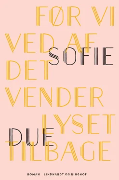 Før vi ved af det vender lyset tilbage (Bog, Hæftet, Dansk) af Sofie Due