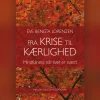 Fra krise til kærlighed: Mindfulness når livet er svært (Lydbog, zip_mp3, Dansk) af Eve Bengta Lorenzen