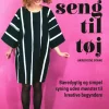 Fra Seng Til Tøj: Bæredygtig syning (Bog, Indbundet, Dansk) af Karoline Dahrling Hughes