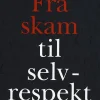 Fra skam til selvrespekt (Bog, Hæftet, Dansk) af Marta Cullberg Weston