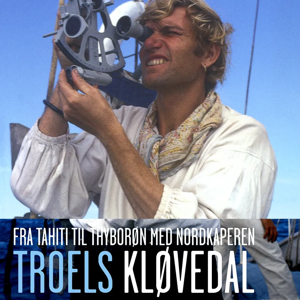 Fra Tahiti til Thyborøn med Nordkaperen (Lydbog, zip_mp3, Dansk) af Troels Kløvedal