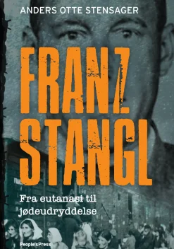 Franz Stangl: Fra eutanasi til jødeudryddelse (Lydbog, zip_mp3, Dansk) af Anders Otte Stensager
