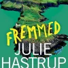 Fremmed (Ebog, epub, Dansk) af Julie Hastrup