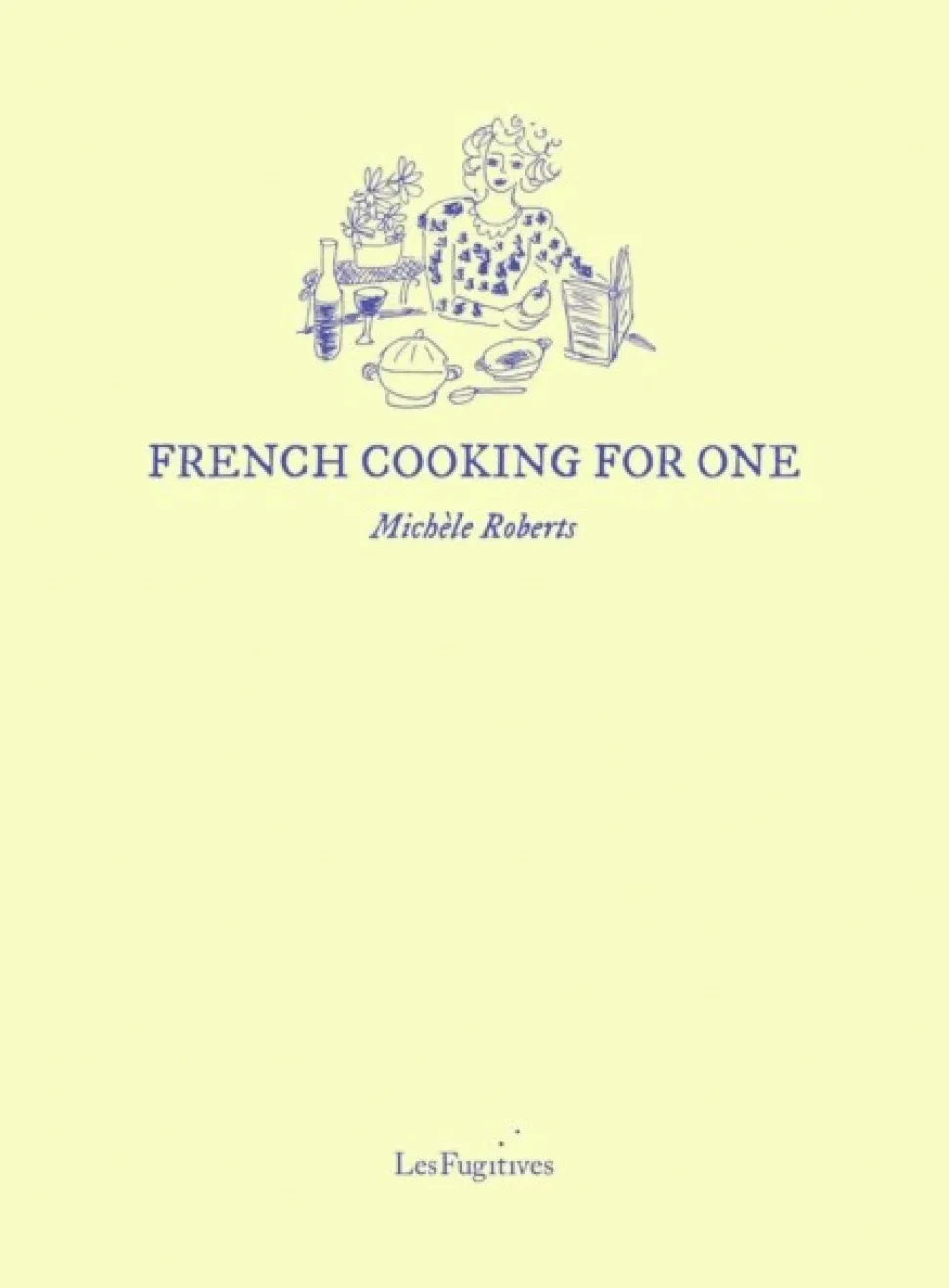 French Cooking for One (Bog, Paperback / softback, Engelsk) af Michele Roberts