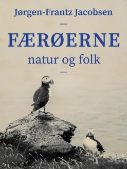 Færøerne. Natur og folk (Ebog, epub, Dansk) af Jørgen-Frantz Jacobsen