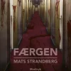 Færgen (Lydbog, zip_mp3, Dansk) af Mats Strandberg